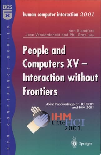 People and Computers XV — Interaction without Frontiers Joint Proceedings of HCI 2001 and IHM 2001