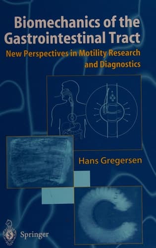 Biomechanics of the Gastrointestinal Tract New Perspectives in Motility Research and Diagnostics