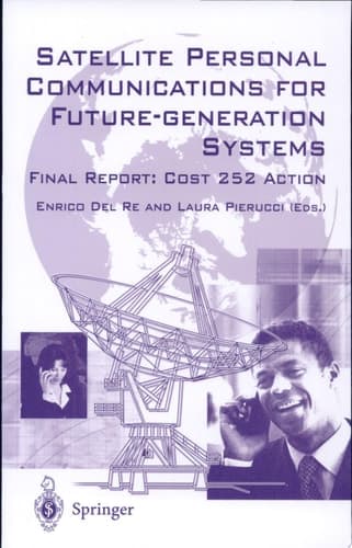 Satellite Personal Communications for Future-generation Systems Final Report : Cost 252 Action