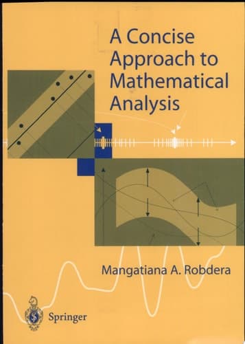 A Concise Approach to Mathematical Analysis