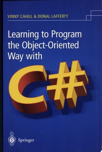 Learning to Program the Object-oriented Way with C#