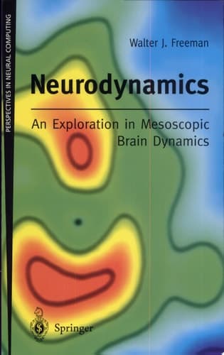 Neurodynamics: An Exploration in Mesoscopic Brain Dynamics
