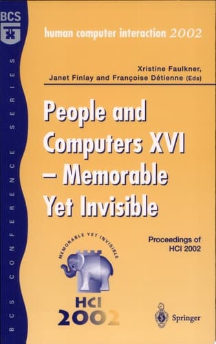 People and Computers XVI - Memorable Yet Invisible Proceedings of HCI 2002