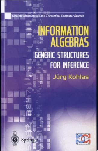 Information Algebras Generic Structures For Inference