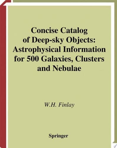 Concise Catalog of Deep-sky Objects Astrophysical Information for 500 Galaxies, Clusters and Nebulae
