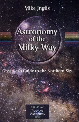 Astronomy of the Milky Way The Observer’s Guide to the Northern Milky Way