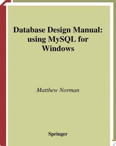 Database Design Manual: using MySQL for Windows