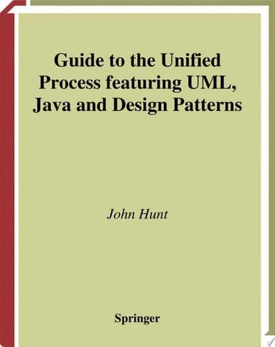 Guide to the Unified Process featuring UML, Java and Design Patterns