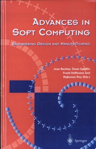 Advances in Soft Computing Engineering Design and Manufacturing