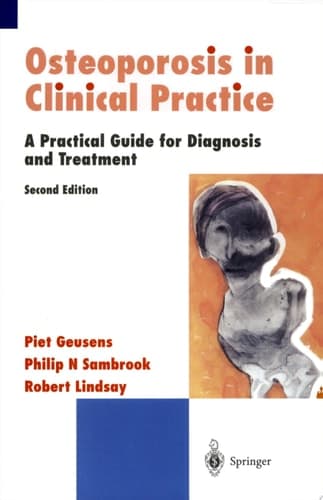 Osteoporosis in Clinical Practice A Practical Guide for Diagnosis and Treatment