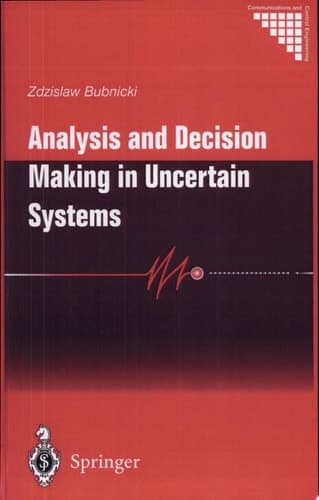 Analysis and Decision Making in Uncertain Systems