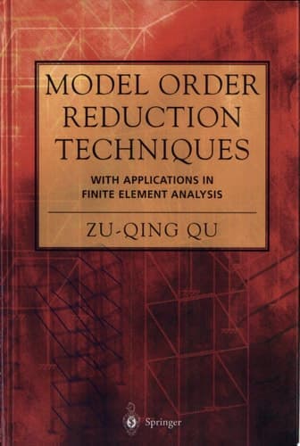 Model Order Reduction Techniques with Applications in Finite Element Analysis With Applications in Finite Element Analysis