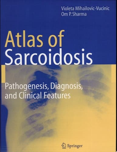 Atlas of Sarcoidosis Pathogenesis, Diagnosis and Clinical Features