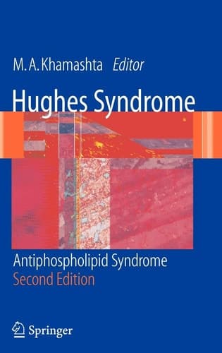 Hughes Syndrome Antiphospholipid Syndrome