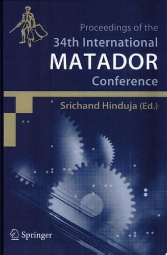 Proceedings of the 34th International MATADOR Conference Formerly The International Machine Tool Design and Research Conferences