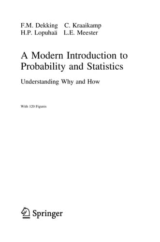 A Modern Introduction to Probability and Statistics Understanding Why and How
