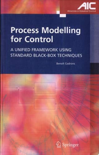 Process Modelling for Control A Unified Framework Using Standard Black-box Techniques
