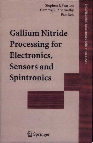 Gallium Nitride Processing for Electronics, Sensors and Spintronics