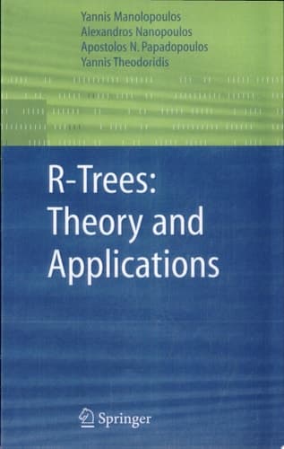 R-Trees: Theory and Applications Theory and Applications