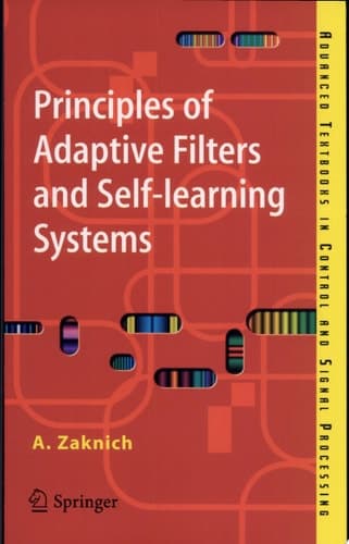 Principles of Adaptive Filters and Self-learning Systems