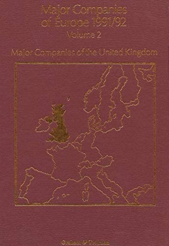 Major Companies of Europe 1991/92 Volume 2 Major Companies of the United Kingdom