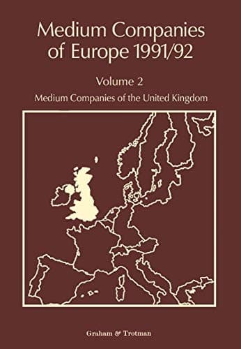 Medium Companies of Europe 1991/92 Volume 2: Medium Companies of the United Kingdom