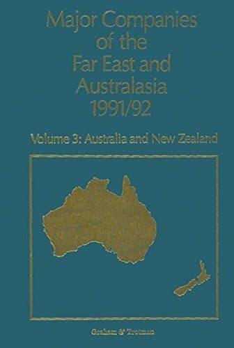 Major Companies of The Far East and Australasia 1991/92 Volume 3: Australia and New Zealand