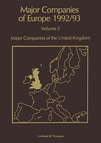 Major Companies of Europe 1992/93 Volume 2 Major Companies of United Kingdom