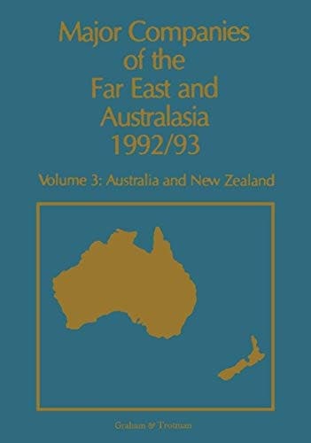 Major Companies of The Far East and Australasia 1992/93 Volume 3: Australia and New Zealand