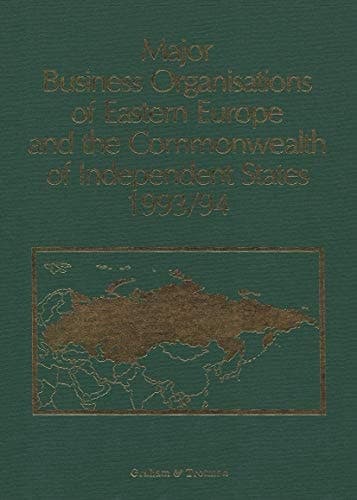 Major Business Organisations of Eastern Europe and the Commonwealth of Independent States 1993/94 Albania, Baltic Republics, Bulgaria, Commonwealth of Independent States, Czech Republic, Hungary, Poland, Romania, Slovakia, Yugoslavia