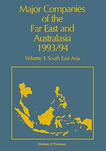 Major Companies of The Far East and Australasia 1993/94 Volume 1: South East Asia
