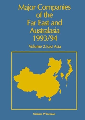 Major Companies of The Far East and Australasia 1993/94 Volume 2: East Asia