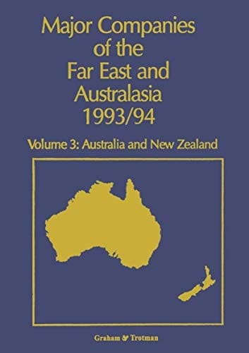 Major Companies of The Far East and Australasia 1993/94 Volume 3: Australia and New Zealand