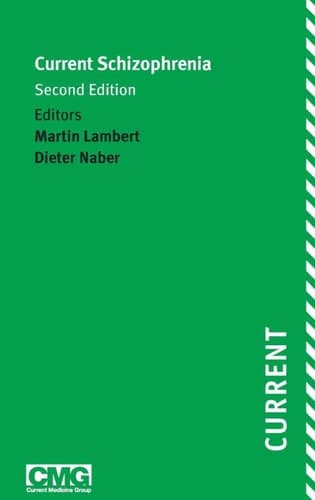 Current Schizophrenia Second Edition