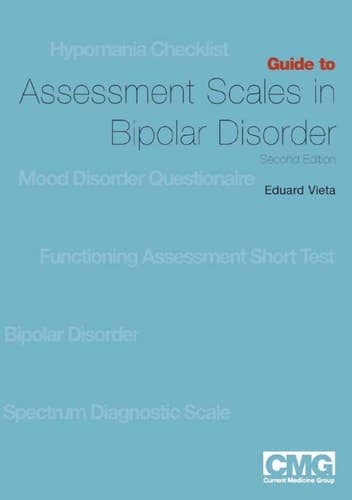 Guide to Assessment Scales in Bipolar Disorder Second Edition