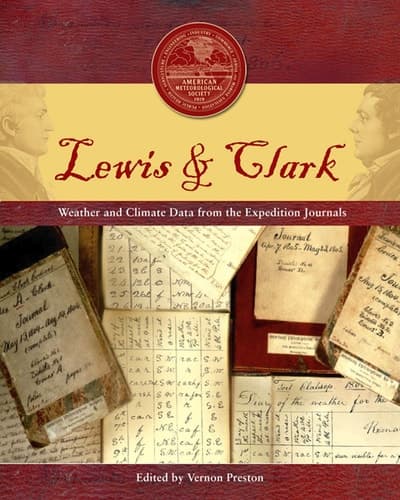 Lewis & Clark: Weather and Climate Data from the Expedition Journals (Historical Monographs)