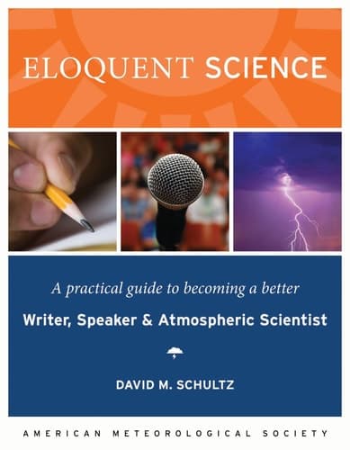 Eloquent Science: A Practical Guide to Becoming a Better Writer, Speaker and Scientist