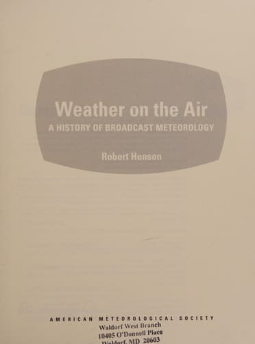 Weather on the Air: A History of Broadcast Meteorology