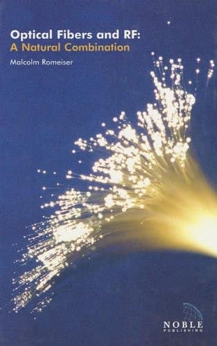 Optical Fibers and RF A Natural Combination