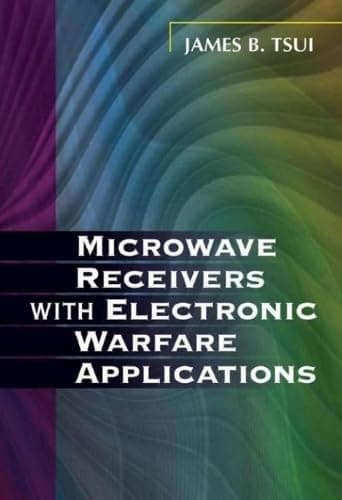 Microwave Receivers with Electronic Warfare Applications