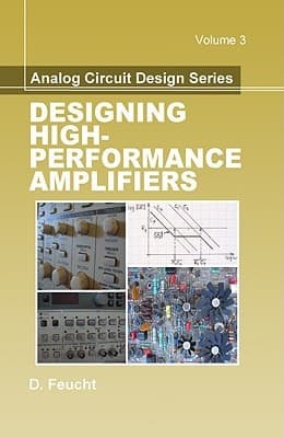 Analog Circuit Design Designing High-Performance Amplifiers, Volume 3
