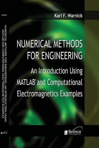 Numerical Methods for Engineering An Introduction Using MATLAB and Computational Electromagnetics Examples
