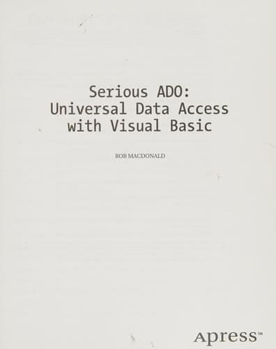 Serious ADO Universal Data Access with Visual Basic