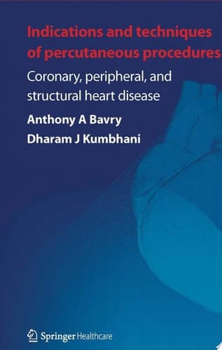 Indications and Techniques of Percutaneous Procedures: Coronary, Peripheral and Structural Heart Disease