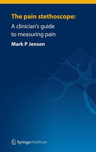 The pain stethoscope: A clinician’s guide to measuring pain