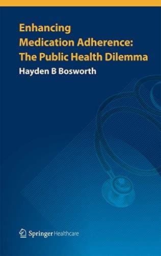 Enhancing Medication Adherence The Public Health Dilemma