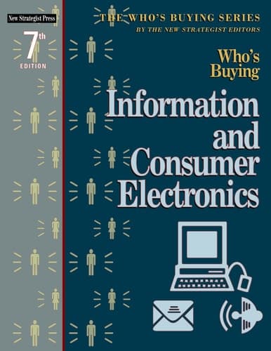 Who's Buying Information and Consumer Electronics 7th Edition