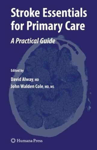 Stroke Essentials for Primary Care A Practical Guide