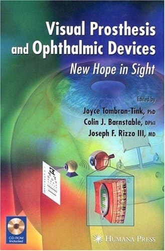 Visual Prosthesis and Ophthalmic Devices: New Hope in Sight (Ophthalmology Research)