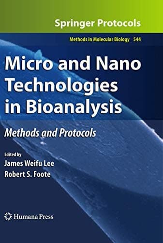 Micro and Nano Technologies in Bioanalysis Methods and Protocols
